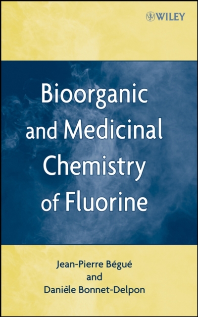 Bioorganic and Medicinal Chemistry of Fluorine, Hardback Book