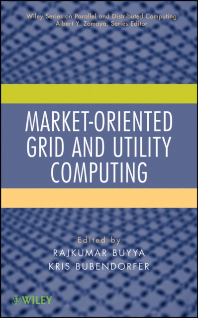 Market-Oriented Grid and Utility Computing, Hardback Book