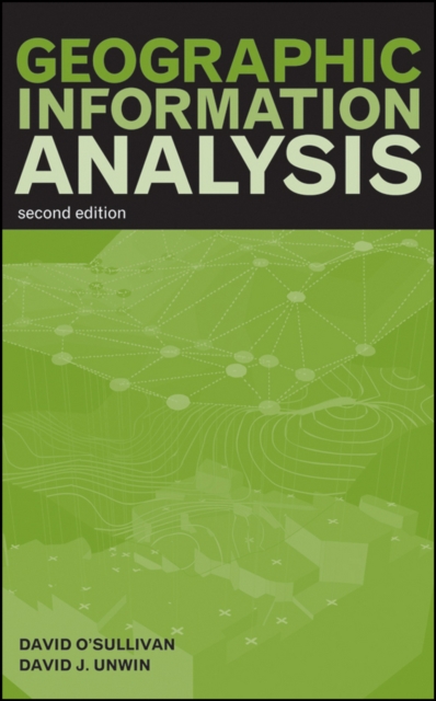 Geographic Information Analysis, Hardback Book