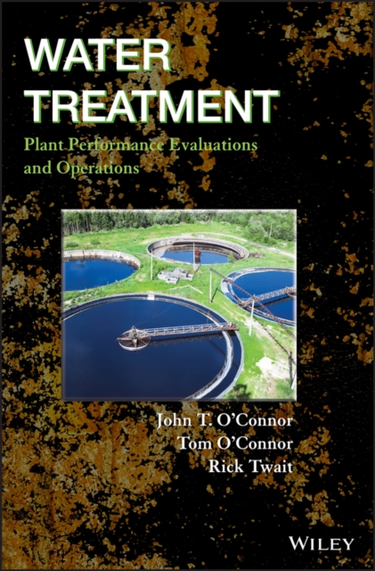 Water Treatment Plant Performance Evaluations and Operations, Hardback Book