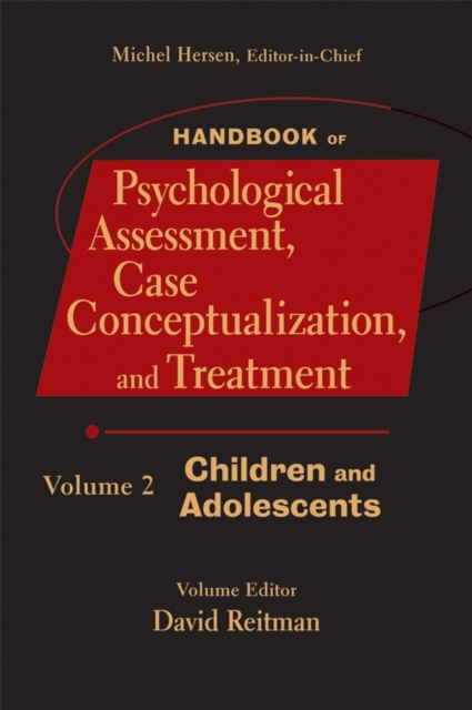 Handbook of Psychological Assessment, Case Conceptualization, and Treatment, Volume 2 : Children and Adolescents, PDF eBook