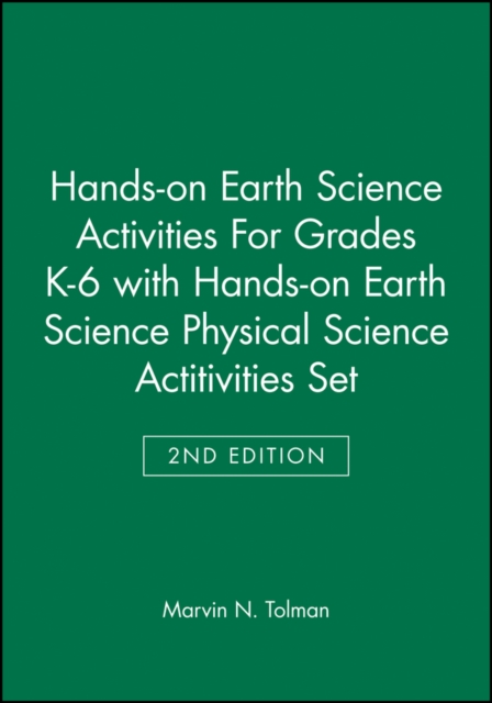 Hands-on Earth Science Activities For Grades K-6 2e with Hands-on Earth Science Physical Science Actitivities 2e Set, Paperback / softback Book