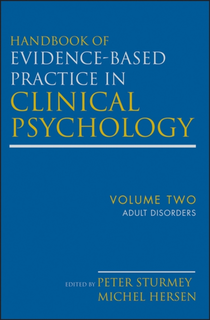Handbook of Evidence-Based Practice in Clinical Psychology, Adult Disorders, Hardback Book