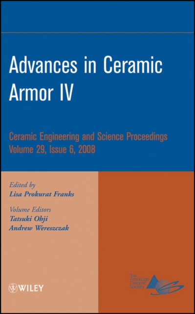 Advances in Ceramic Armor IV, Volume 29, Issue 6, Hardback Book