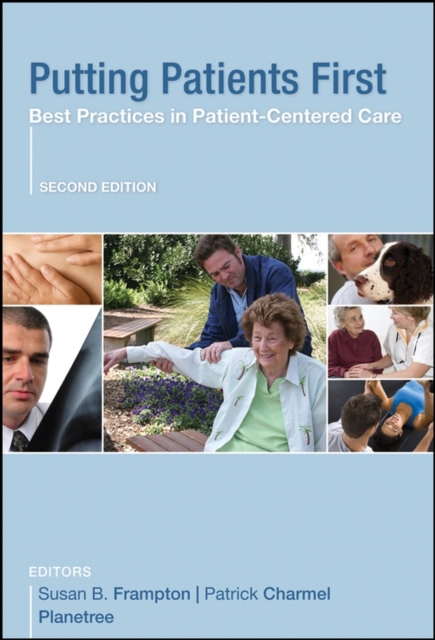 Putting Patients First : Best Practices in Patient-Centered Care, Hardback Book