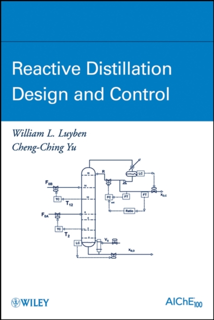 Reactive Distillation Design and Control, PDF eBook