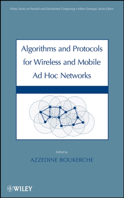 Algorithms and Protocols for Wireless and Mobile Ad Hoc Networks, Hardback Book