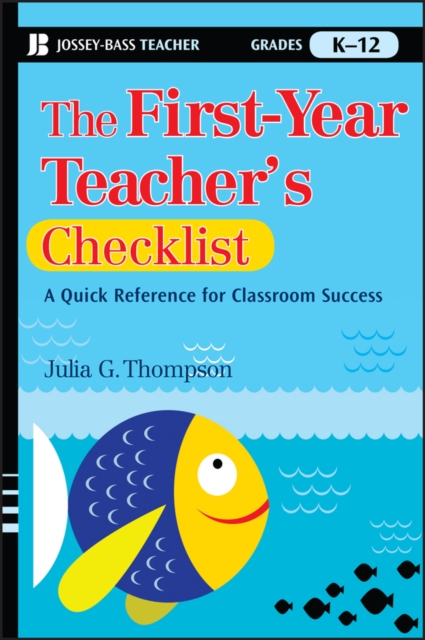 The First-Year Teacher's Checklist : A Quick Reference for Classroom Success, Paperback / softback Book