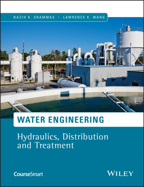 Water Engineering : Hydraulics, Distribution and Treatment, Hardback Book