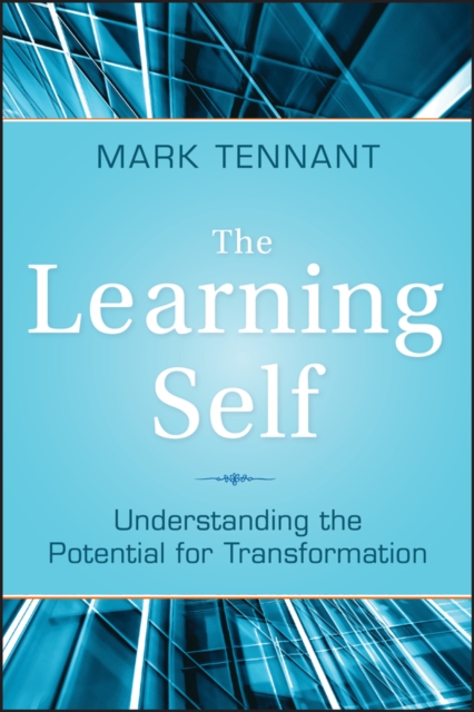 The Learning Self : Understanding the Potential for Transformation, Hardback Book