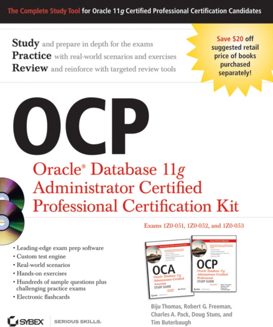 OCP: Oracle Database 11g Administrator Certified Professional Certification Kit : (1Z0-051, 1Z0-052, and 1Z0-053), Paperback Book