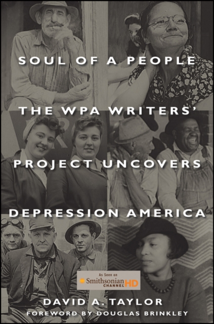 Soul of a People : The WPA Writers' Project Uncovers Depression America, Hardback Book