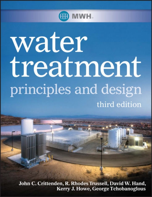 MWH's Water Treatment : Principles and Design, Hardback Book