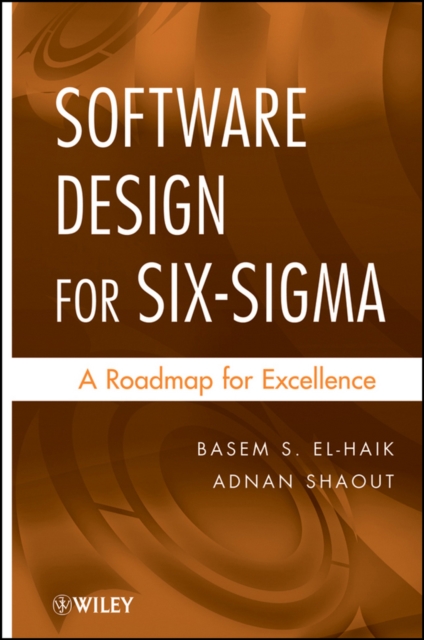 Software Design for Six Sigma : A Roadmap for Excellence, Hardback Book