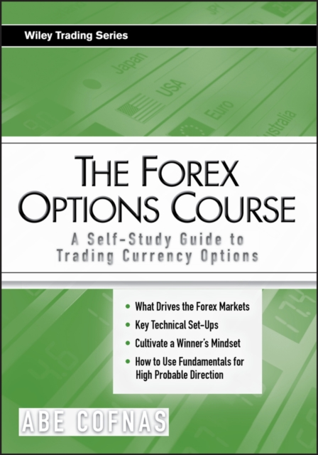 The Forex Options Course : A Self-Study Guide to Trading Currency Options, PDF eBook