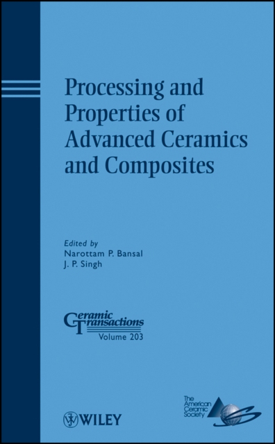 Processing and Properties of Advanced Ceramics and Composites, Hardback Book