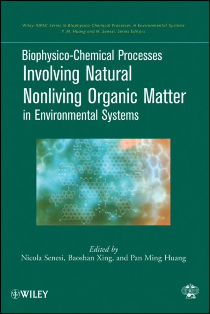 Biophysico-Chemical Processes Involving Natural Nonliving Organic Matter in Environmental Systems, Hardback Book