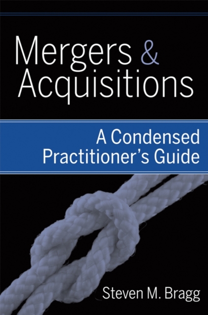 Mergers and Acquisitions : A Condensed Practitioner's Guide, PDF eBook