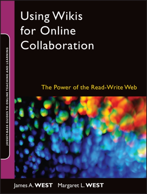 Using Wikis for Online Collaboration : The Power of the Read-Write Web, PDF eBook