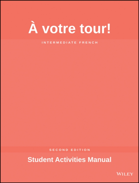 A votre tour! : Intermediate French Student Activities Manual (SAM), Paperback / softback Book