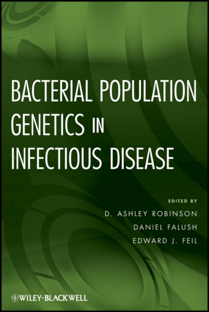 Bacterial Population Genetics in Infectious Disease, Hardback Book