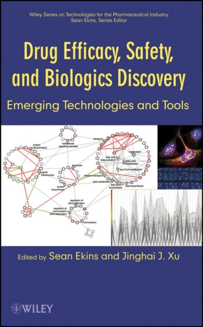 Drug Efficacy, Safety, and Biologics Discovery : Emerging Technologies and Tools, PDF eBook