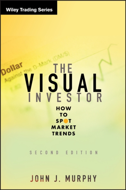 The Visual Investor : How to Spot Market Trends, PDF eBook