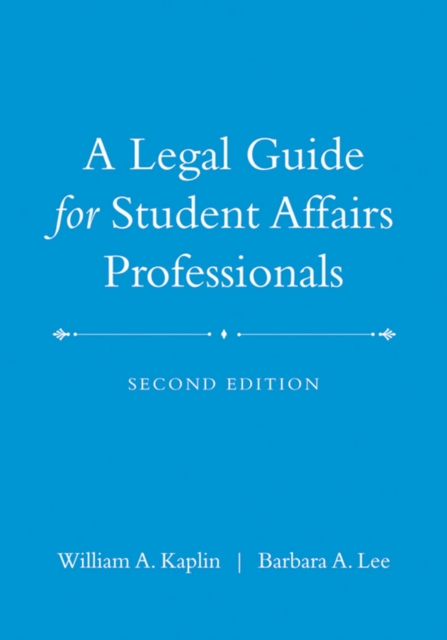 A Legal Guide for Student Affairs Professionals, Hardback Book