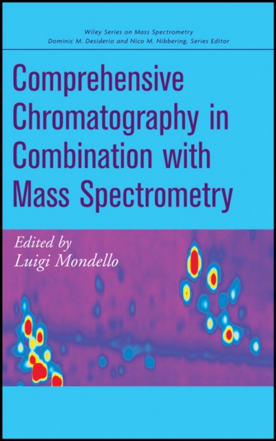 Comprehensive Chromatography in Combination with Mass Spectrometry, Hardback Book