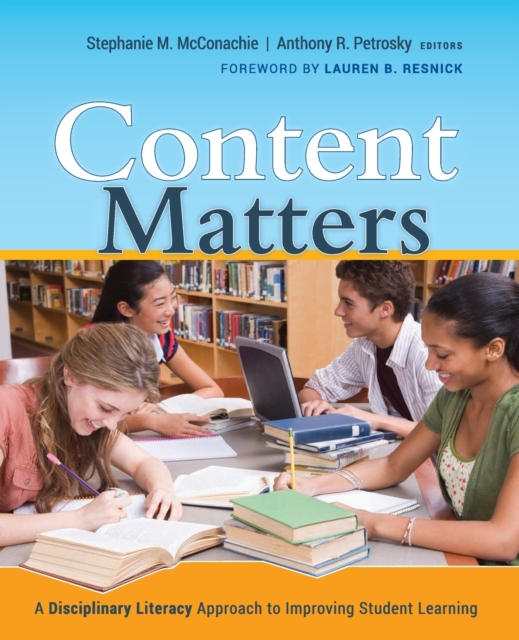 Content Matters : A Disciplinary Literacy Approach to Improving Student Learning, Paperback / softback Book