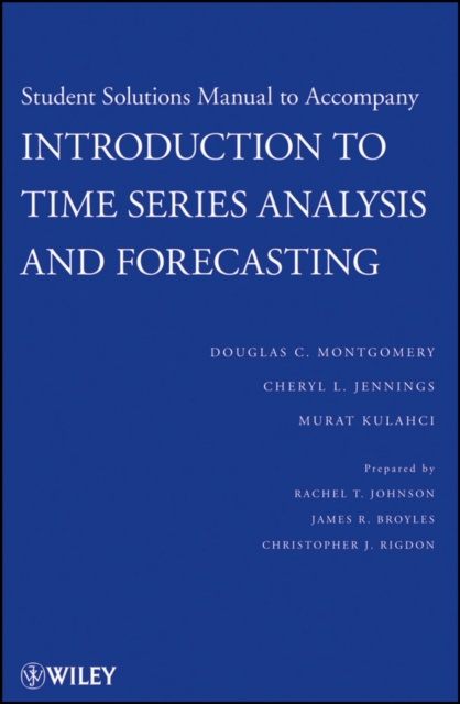 Introduction to Time Series Analysis and Forecasting, 1e Student Solutions Manual, Paperback / softback Book