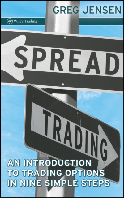 Spread Trading : An Introduction to Trading Options in Nine Simple Steps, Hardback Book