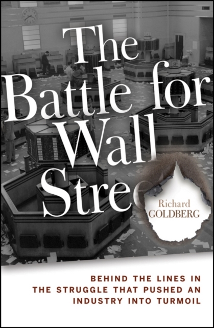 The Battle for Wall Street : Behind the Lines in the Struggle that Pushed an Industry into Turmoil, EPUB eBook