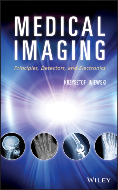 Medical Imaging : Principles, Detectors, and Electronics, PDF eBook