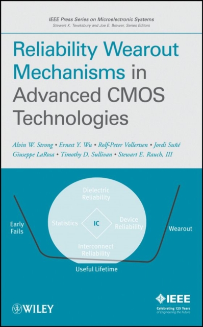 Reliability Wearout Mechanisms in Advanced CMOS Technologies, PDF eBook