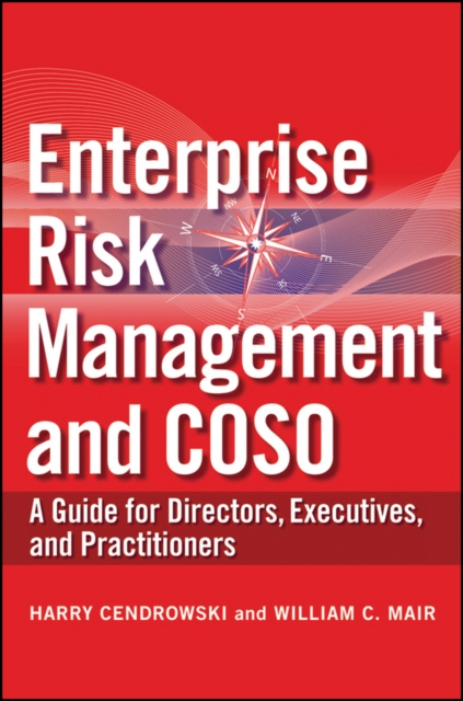 Enterprise Risk Management and COSO : A Guide for Directors, Executives and Practitioners, Hardback Book