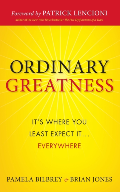 Ordinary Greatness : It's Where You Least Expect It ... Everywhere, Hardback Book