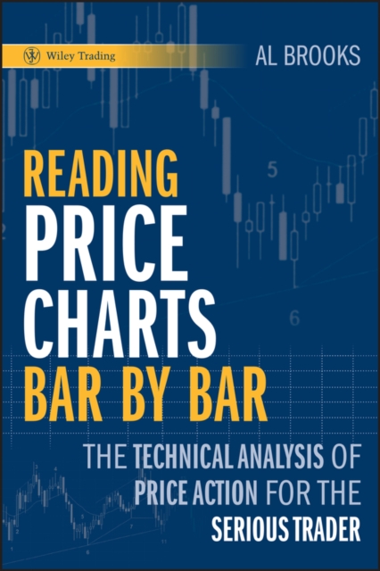 Reading Price Charts Bar by Bar : The Technical Analysis of Price Action for the Serious Trader, PDF eBook