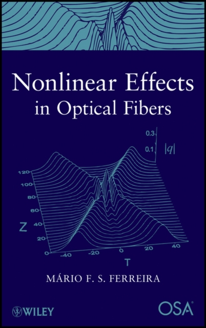 Nonlinear Effects in Optical Fibers, Hardback Book
