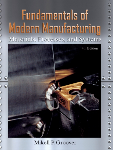 Fundamentals of Modern Manufacturing : Materials, Processes, and Systems, Hardback Book