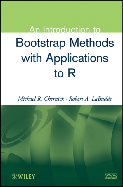 An Introduction to Bootstrap Methods with Applications to R, Hardback Book