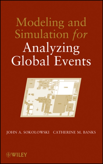 Modeling and Simulation for Analyzing Global Events, Hardback Book