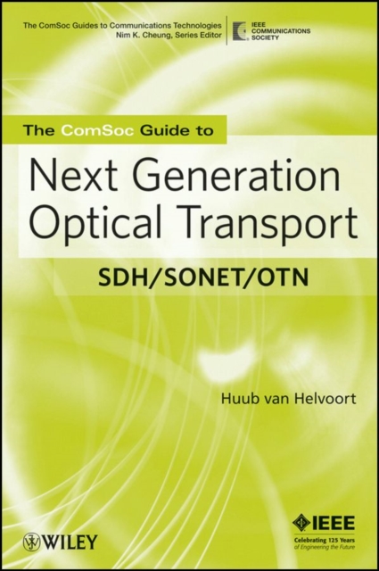 The ComSoc Guide to Next Generation Optical Transport : SDH/SONET/OTN, PDF eBook