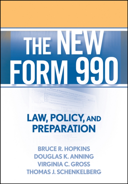 The New Form 990 : Law, Policy, and Preparation, EPUB eBook