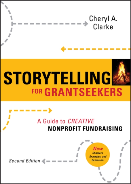 Storytelling for Grantseekers : A Guide to Creative Nonprofit Fundraising, EPUB eBook