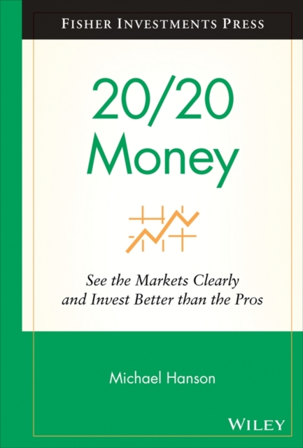 20/20 Money : See the Markets Clearly and Invest Better Than the Pros, PDF eBook