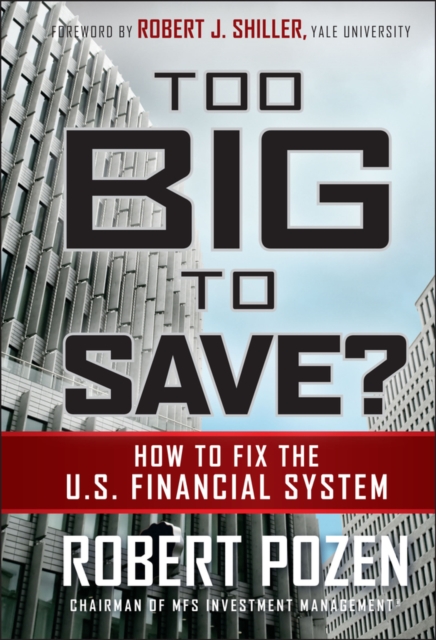 Too Big to Save? How to Fix the U.S. Financial System, Hardback Book