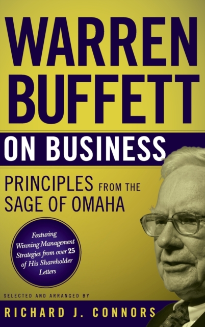 Warren Buffett on Business : Principles from the Sage of Omaha, Hardback Book