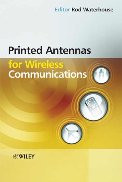 Printed Antennas for Wireless Communications, Hardback Book