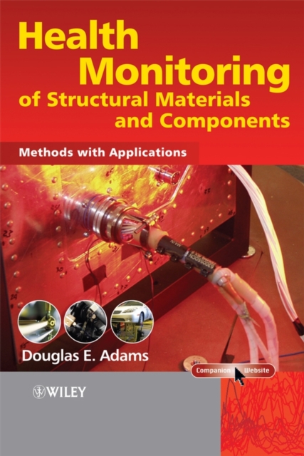 Health Monitoring of Structural Materials and Components : Methods with Applications, PDF eBook